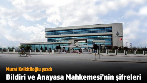 Bildiri ve Anayasa Mahkemesi’nin şifreleri