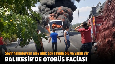 Balıkesir'de yolcu otobüsü yandı: 5 ölü