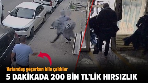 5 dakikada 200 bin TL’lik hırsızlık