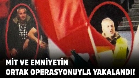 MİT ve emniyetin ortak operasyonuyla yakalandı!