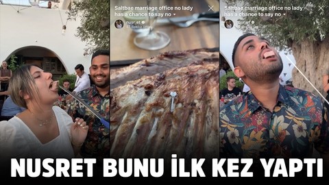 Nusret bunu ilk kez yaptı