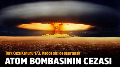 Atom bombasının cezası sizi de şaşırtacak