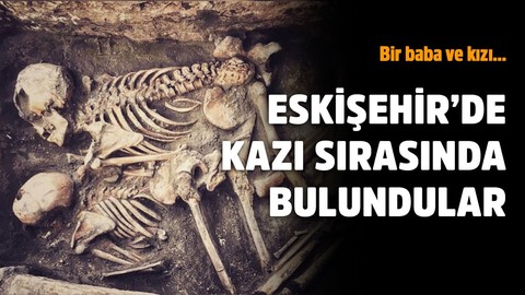 Eskişehir'de kazı esnasında bulundu