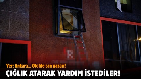 Yer: Ankara... Otelde can pazarı!.. Çığlık atarak yardım istediler!