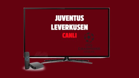 CANLI Juventus - Leverkusen