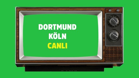 CANLI Dortmund - Köln