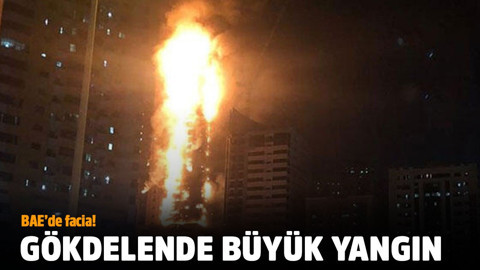 BAE'de facia! Gökdelende büyük yangını
