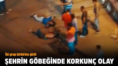 Dehşet dakikaları! İki grup birbirine girdi