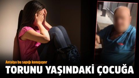 Antalya bu sapığı konuşuyor!