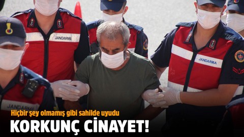 Muğla'da korkunç cinayet! Hiçbir şey olmamış gibi uyumuş
