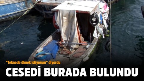 "Teknede ölmek istiyorum" demişti