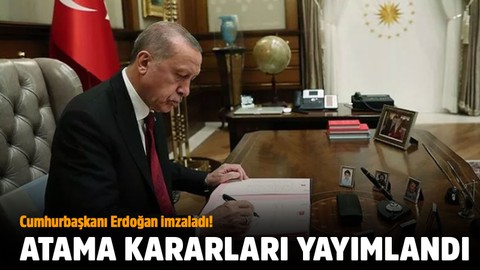 Cumhurbaşkanı Erdoğan imzaladı! Atama kararları Resmi Gazete'de