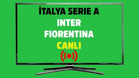 Inter - Fiorentina CANLI İZLE