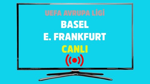 Basel E. Frankfurt CANLI İZLE