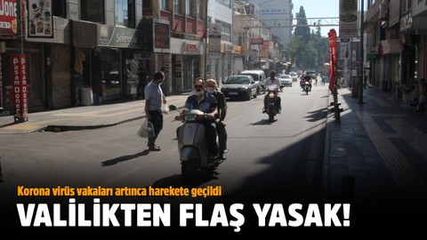 Valilikten flaş karar: Yasaklandı!