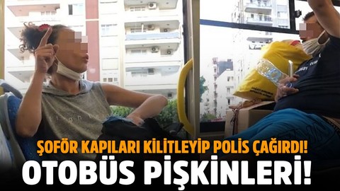 Şoför kapıları kilitledi, polis çağırdı