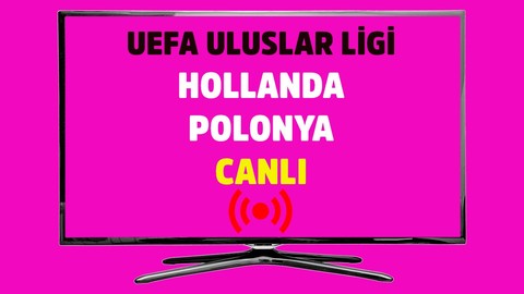 Hollanda - Polonya CANLI İZLE