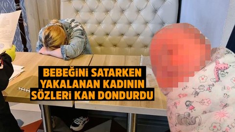 Dördüncü bebeğini satarken yakalandı!