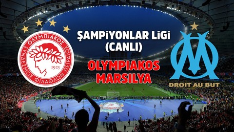 Olympiakos - Marsilya Canlı izle