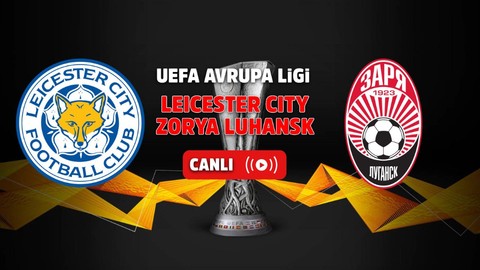 Leicester City- Zorya Luhansk Canlı İzle