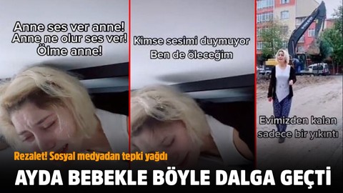 Rezalet... Bunu da yaptılar! Enkaz altındaki Ayda bebekle dalga geçti!