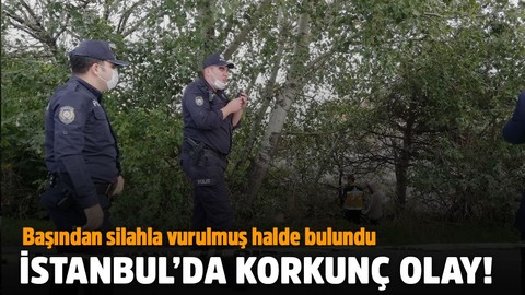 Esenyurt'ta başından silahla vurulmuş erkek cesedi bulundu