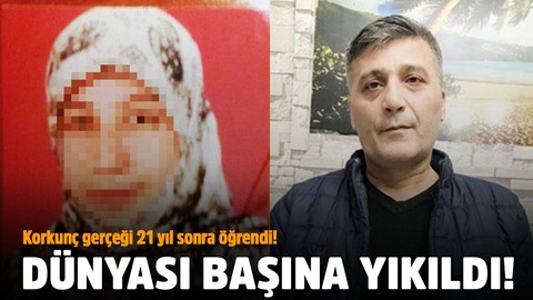 Korkunç gerçeği 21 yıl sonra öğrenince dünyası başına yıkıldı!