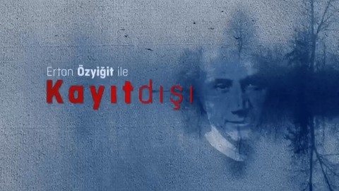 Ertan Özyiğit ile Kayıt Dışı - 11 Aralık 2020