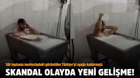 Süt kazanındaki skandal banyo olayında flaş gelişme