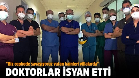 "Biz cephede savaşıyoruz vatan hainleri villalarda"