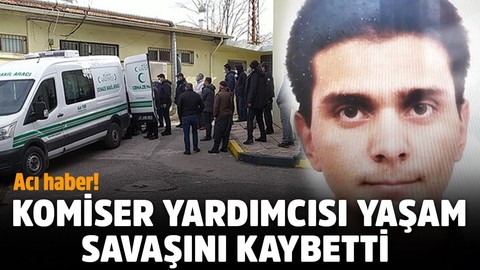 Gaziantep'ten acı haber! Komiser yardımcısı 10 günlük yaşam savaşını kaybetti