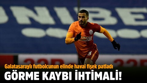 Galatasaraylı futbolcunun elinde havai fişek patladı! Görme kaybı olabilir