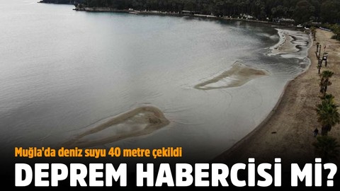 Korkutan gelişme! Muğla'da deniz suyu 40 metre çekildi