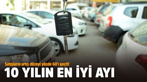 Otomobil piyasası uçtu! 10 yılın rekoru