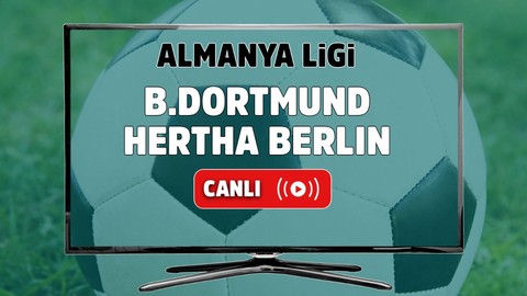 Borussia Dortmund – Hertha Berlin Canlı izle