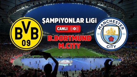 Borussia Dortmund – Manchester City Canlı maç izle