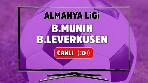 Bayern Münih – Bayer Leverkusen Canlı izle