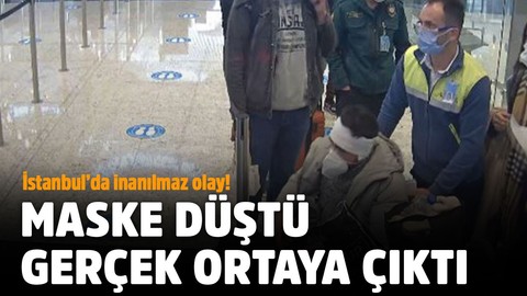 İstanbul'da inanılmaz olay! Maske düştü gerçek ortaya çıktı