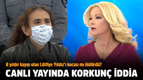 8 yıldır kayıp Lütfiye Gündüz’ü kocası mı öldürdü? Müge Anlı’da korkunç iddia