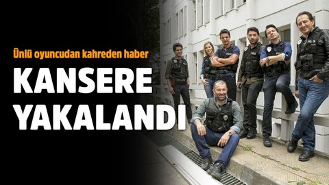 Kahreden haber! Arka Sokaklar dizisinin yıldızı kansere yakalandı!