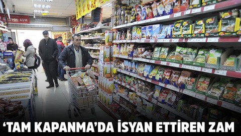 Tam kapanmada isyan ettiren zam