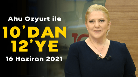 Aşı tereddüdü neden yükseliyor? - ABD ile yeni sayfa açılır mı? - 10'dan 12'ye - 16 Haziran 2021