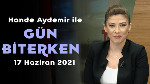 Afganistan’da TSK’ya yeni görev ne getirir? – Hande Aydemir ile Gün Biterken – 17 Haziran 2021