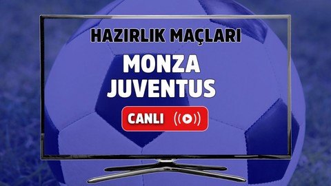 Monza – Juventus Canlı maç izle