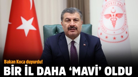 Sağlık Bakanı Fahrettin Koca duyurdu! Bir il daha 'mavi' oldu