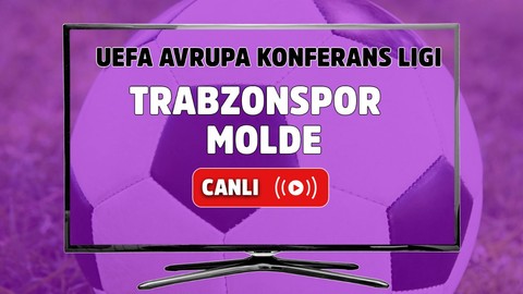 Trabzonspor – Molde Canlı Maç İzle