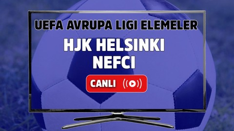 HJK Helsinki – Nefçi Canlı Maç İzle