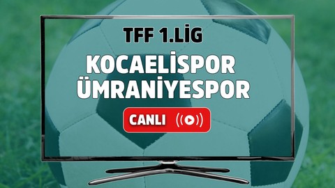 Kocaelispor – Ümraniyespor Canlı İzle