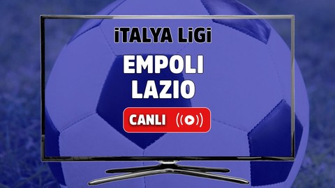 Empoli - Lazio Canlı maç izle