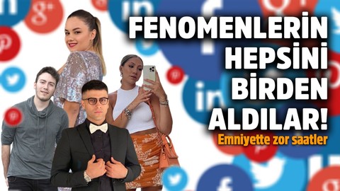 Ünlü sosyal medya fenomenleri emniyette